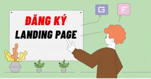 hướng dẫn cách đăng ký tạo tài khoản landing page miễn phí mới nhất